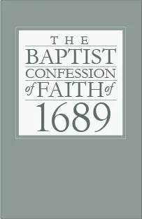 Cover of The Baptist Confession of Faith of 1689